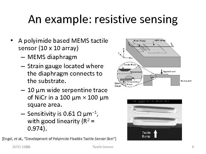 An example: resistive sensing • A polyimide based MEMS tactile sensor (10 x 10