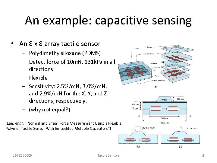 An example: capacitive sensing • An 8 x 8 array tactile sensor – Polydimethylsiloxane