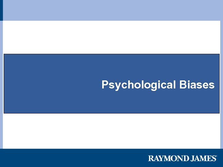 Psychological Biases 