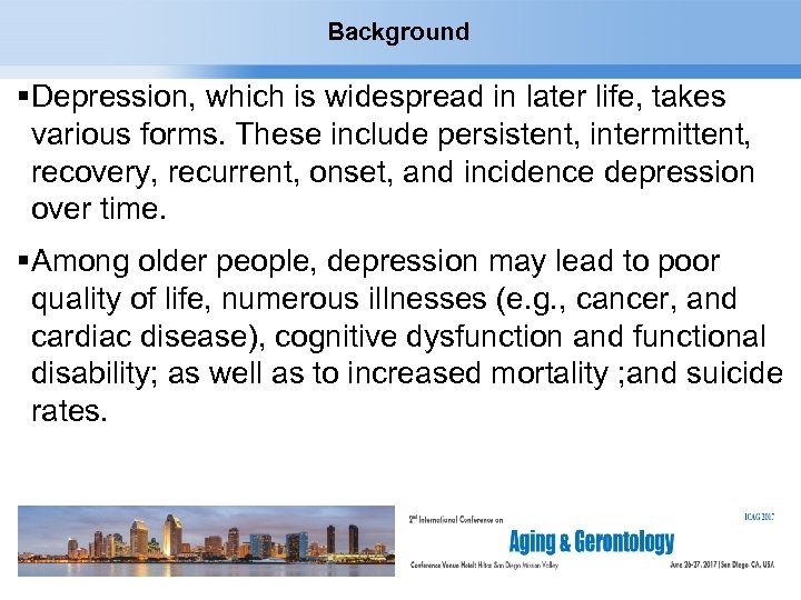 Background Depression, which is widespread in later life, takes various forms. These include persistent,