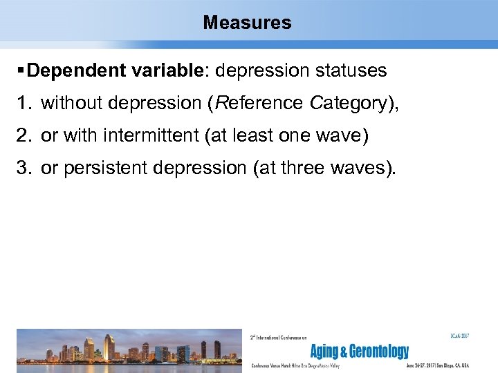 Measures Dependent variable: depression statuses 1. without depression (Reference Category), 2. or with intermittent