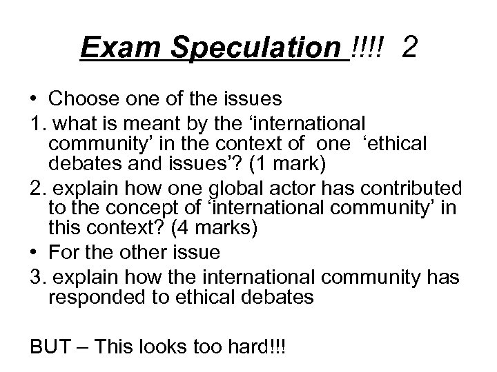 Exam Speculation !!!! 2 • Choose one of the issues 1. what is meant