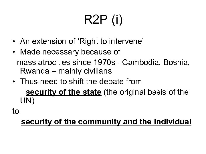 R 2 P (i) • An extension of ‘Right to intervene’ • Made necessary