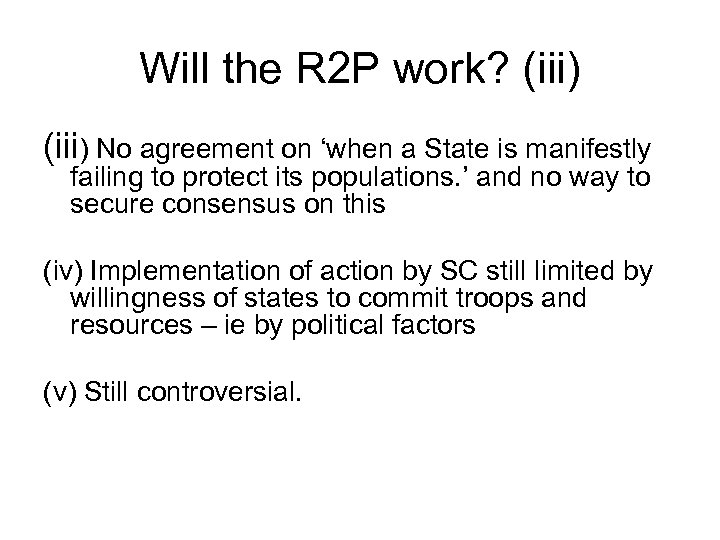 Will the R 2 P work? (iii) No agreement on ‘when a State is