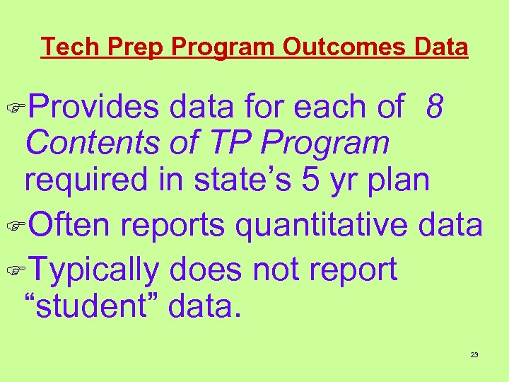 Tech Prep Program Outcomes Data FProvides data for each of 8 Contents of TP