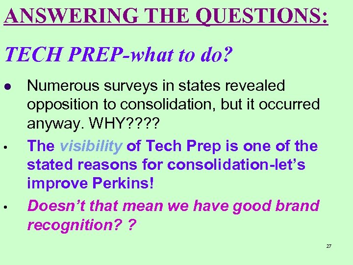 ANSWERING THE QUESTIONS: TECH PREP-what to do? l • • Numerous surveys in states
