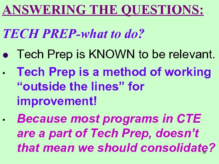 ANSWERING THE QUESTIONS: TECH PREP-what to do? l • • Tech Prep is KNOWN