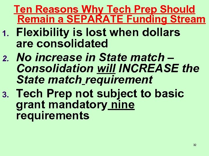 Ten Reasons Why Tech Prep Should Remain a SEPARATE Funding Stream 1. 2. 3.