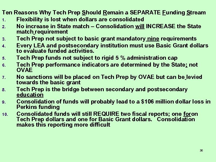 Ten Reasons Why Tech Prep Should Remain a SEPARATE Funding Stream 1. Flexibility is