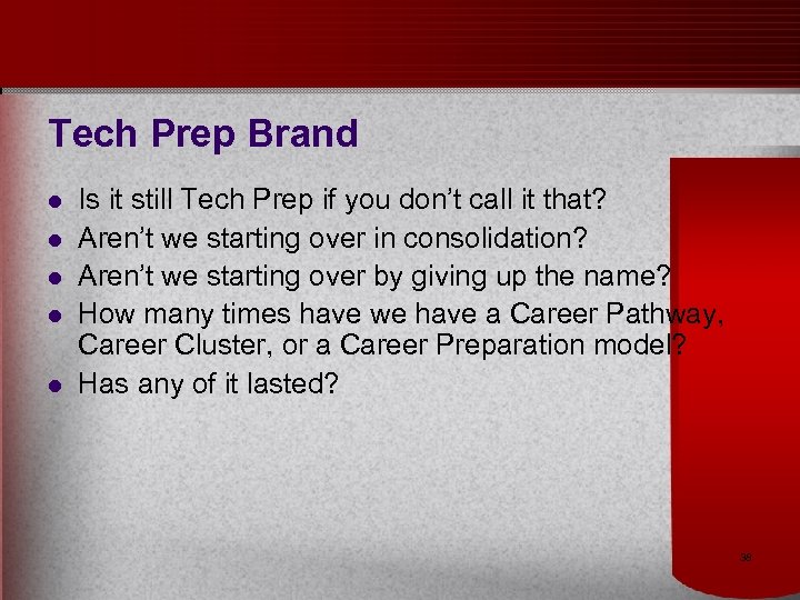 Tech Prep Brand l l l Is it still Tech Prep if you don’t