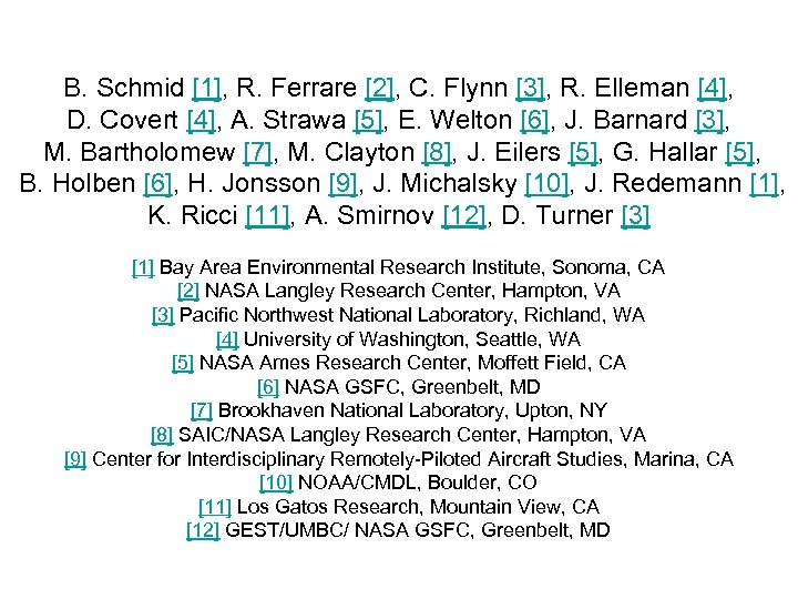 B. Schmid [1], R. Ferrare [2], C. Flynn [3], R. Elleman [4], D. Covert