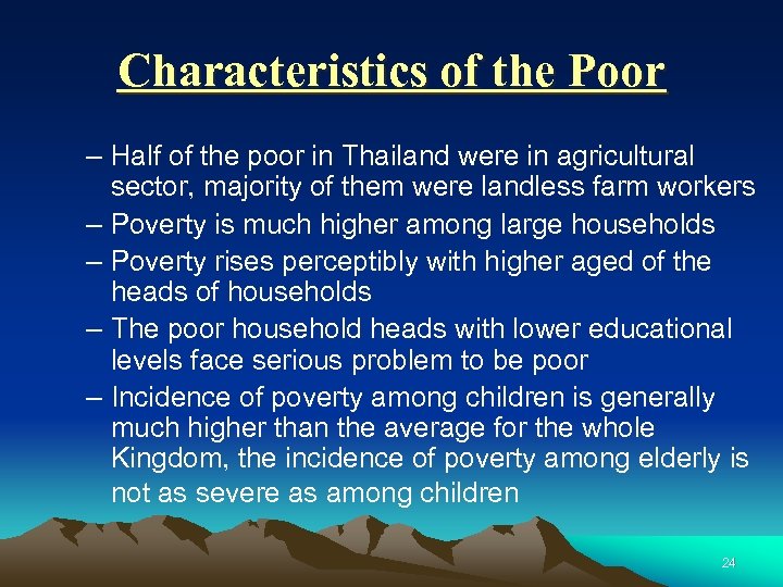 Characteristics of the Poor – Half of the poor in Thailand were in agricultural