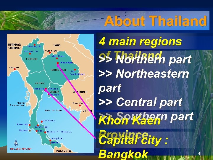 About Thailand Khon Kaen 4 main regions of Northern >> Thailand part >> Northeastern