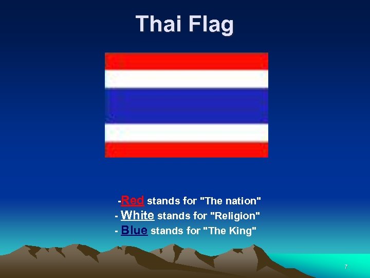 Thai Flag -Red stands for 