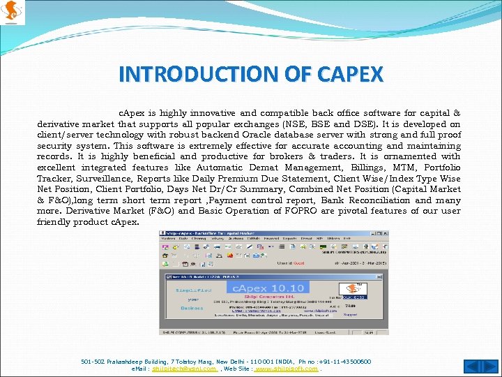 INTRODUCTION OF CAPEX c. Apex is highly innovative and compatible back office software for