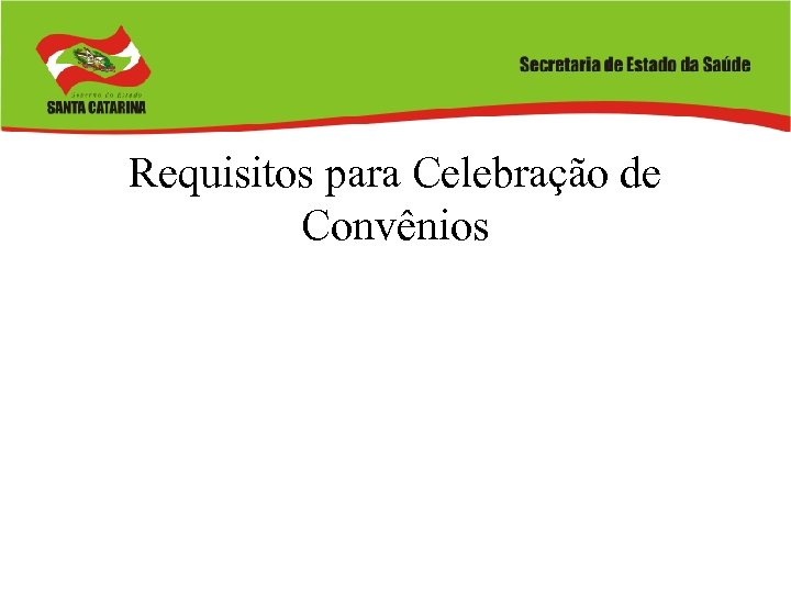 Requisitos para Celebração de Convênios 