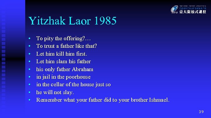 Yitzhak Laor 1985 • • • To pity the offering? … To trust a