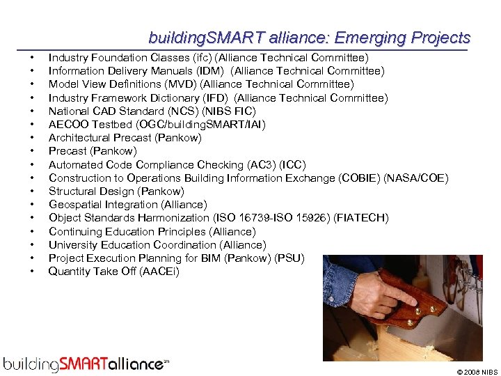 building. SMART alliance: Emerging Projects • • • • • Industry Foundation Classes (ifc)