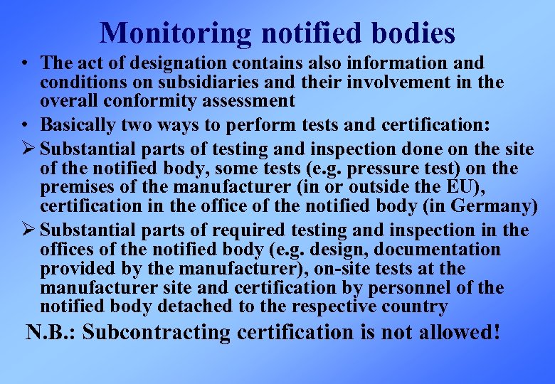 Monitoring notified bodies • The act of designation contains also information and conditions on