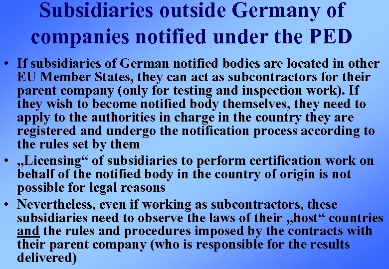 Subsidiaries outside Germany of companies notified under the PED • If subsidiaries of German