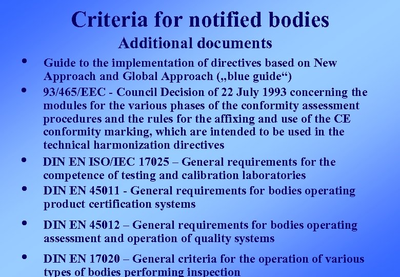 Criteria for notified bodies Additional documents Guide to the implementation of directives based on