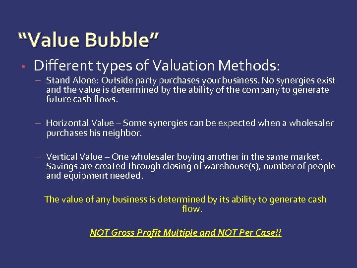 “Value Bubble” • Different types of Valuation Methods: – Stand Alone: Outside party purchases