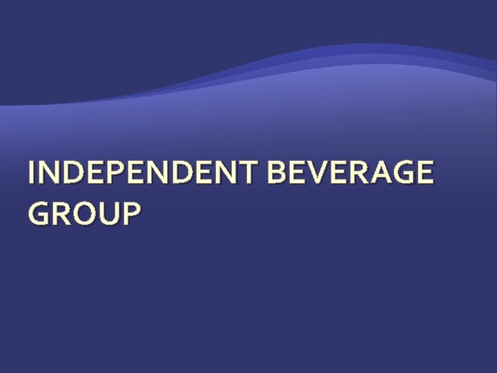 INDEPENDENT BEVERAGE GROUP 