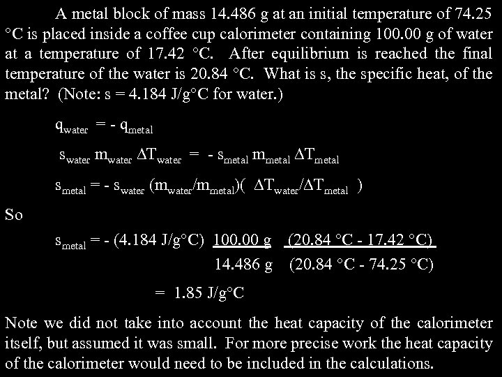 A metal block of mass 14. 486 g at an initial temperature of 74.