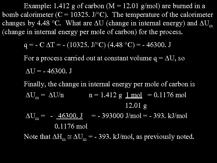 Example: 1. 412 g of carbon (M = 12. 01 g/mol) are burned in