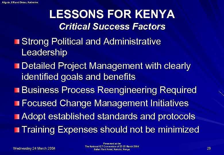 Aligula, EM and Getao, Katherine LESSONS FOR KENYA Critical Success Factors Strong Political and