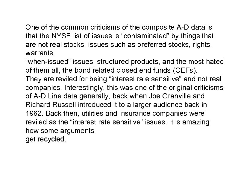One of the common criticisms of the composite A-D data is that the NYSE
