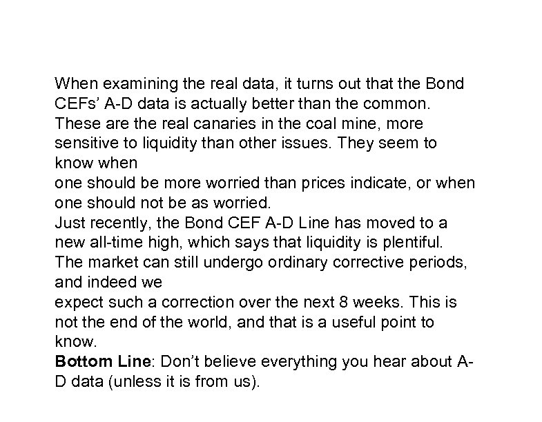 When examining the real data, it turns out that the Bond CEFs’ A-D data