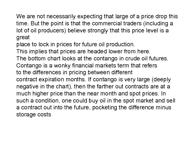 We are not necessarily expecting that large of a price drop this time. But