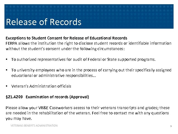 Release of Records Exceptions to Student Consent for Release of Educational Records FERPA allows