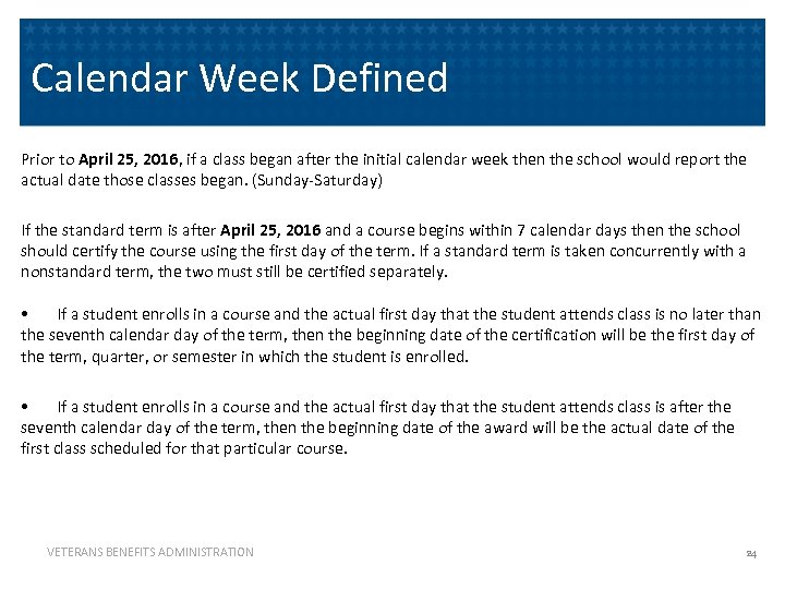 Calendar Week Defined Prior to April 25, 2016, if a class began after the