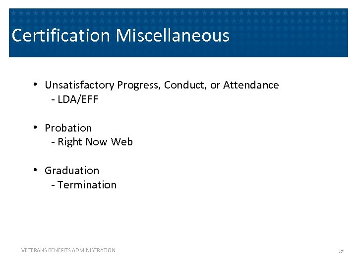 Certification Miscellaneous • Unsatisfactory Progress, Conduct, or Attendance - LDA/EFF • Probation - Right