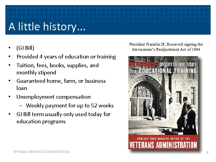 A little history. . . • (GI Bill) • Provided 4 years of education