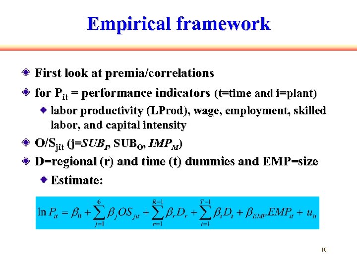 Empirical framework First look at premia/correlations for Pit = performance indicators (t=time and i=plant)