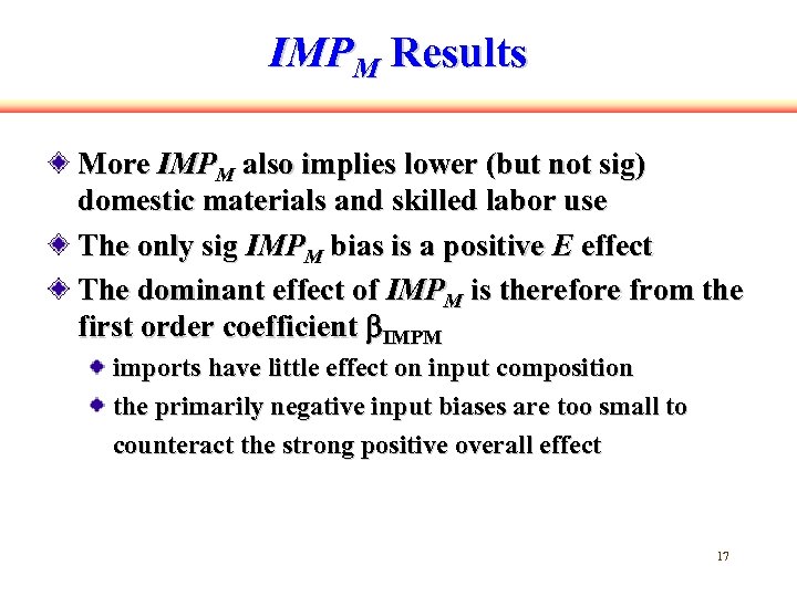 IMPM Results More IMPM also implies lower (but not sig) domestic materials and skilled