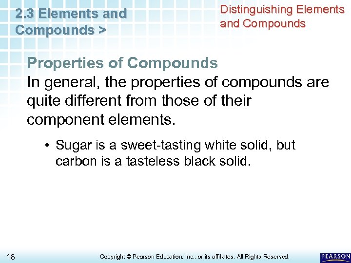 2. 3 Elements and Compounds > Distinguishing Elements and Compounds Properties of Compounds In