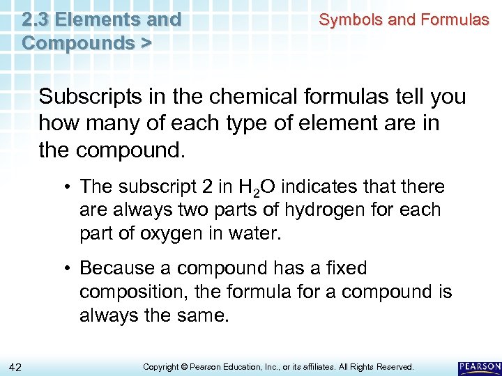 2. 3 Elements and Compounds > Symbols and Formulas Subscripts in the chemical formulas