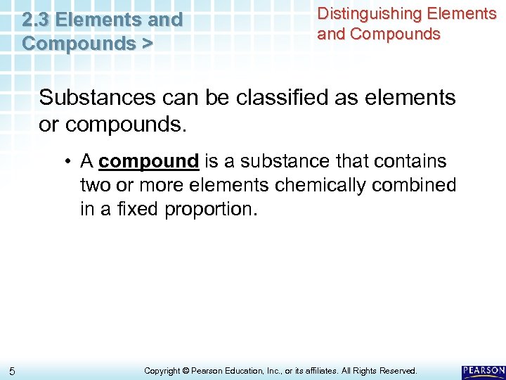 2. 3 Elements and Compounds > Distinguishing Elements and Compounds Substances can be classified