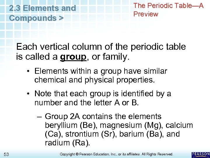 2. 3 Elements and Compounds > The Periodic Table—A Preview Each vertical column of