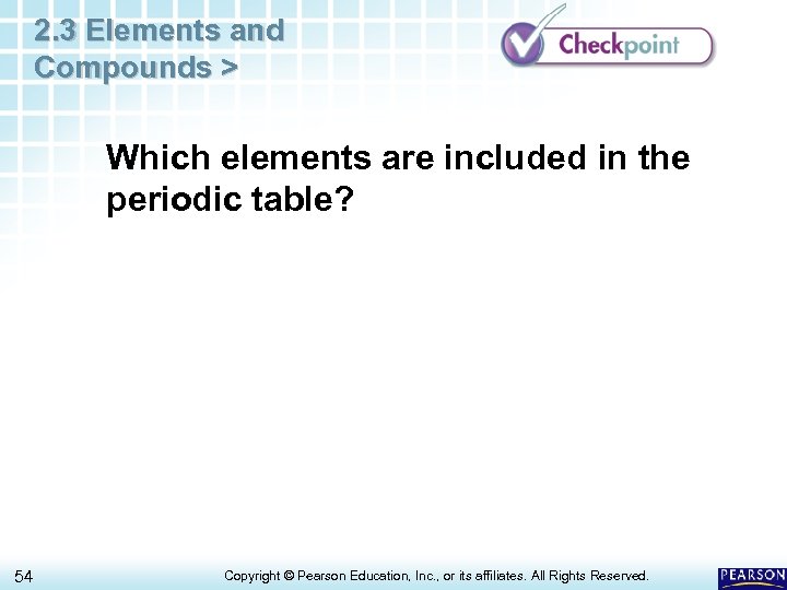 2. 3 Elements and Compounds > Which elements are included in the periodic table?