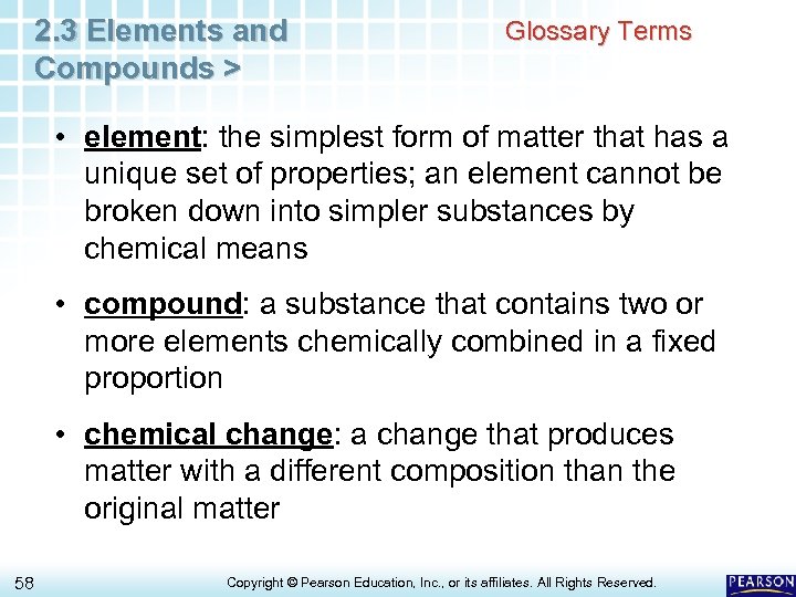 2. 3 Elements and Compounds > Glossary Terms • element: the simplest form of