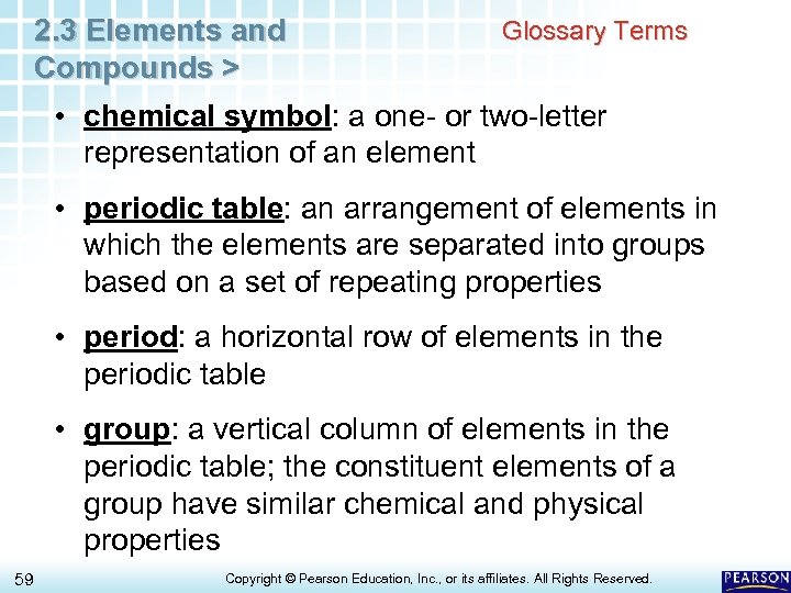 2. 3 Elements and Compounds > Glossary Terms • chemical symbol: a one- or