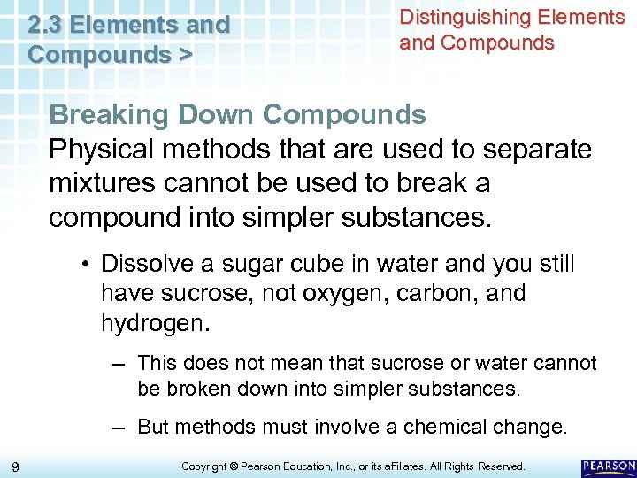 2. 3 Elements and Compounds > Distinguishing Elements and Compounds Breaking Down Compounds Physical