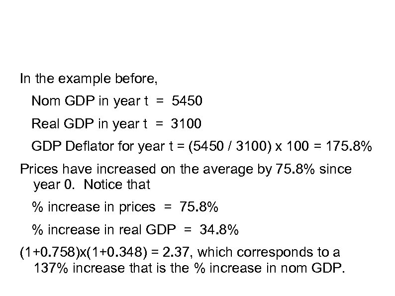 In the example before, Nom GDP in year t = 5450 Real GDP in