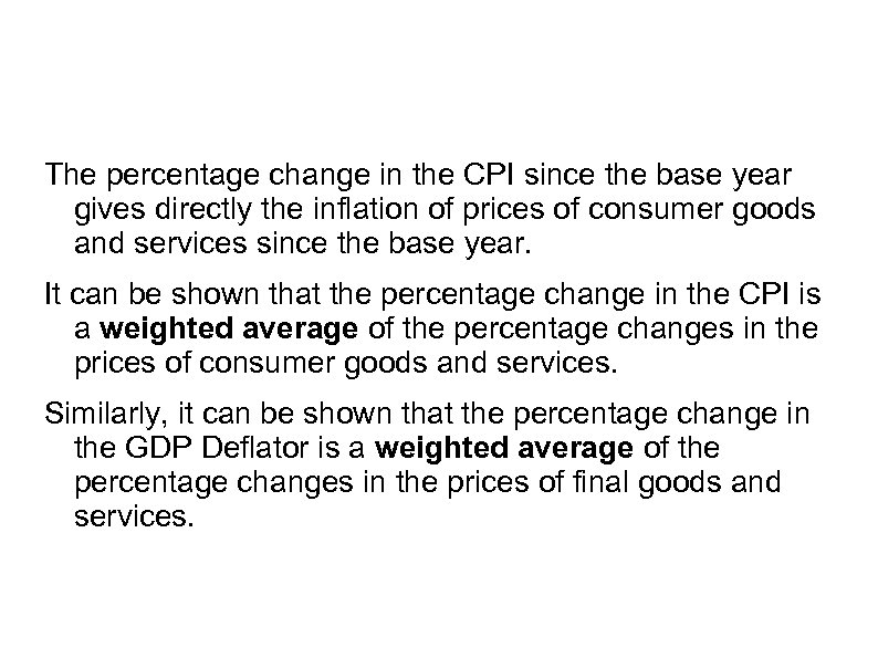 The percentage change in the CPI since the base year gives directly the inflation