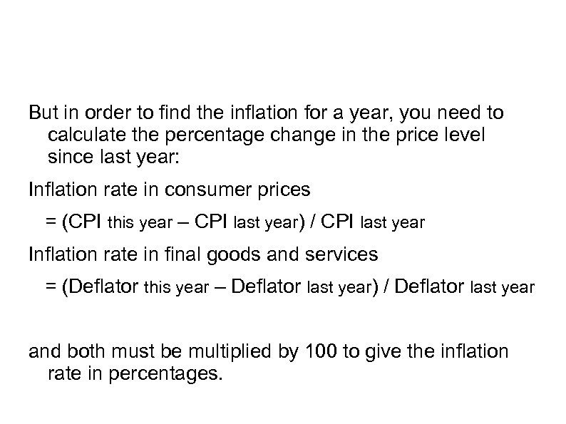 But in order to find the inflation for a year, you need to calculate